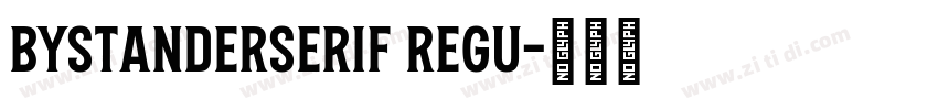 BystanderSerif Regu字体转换